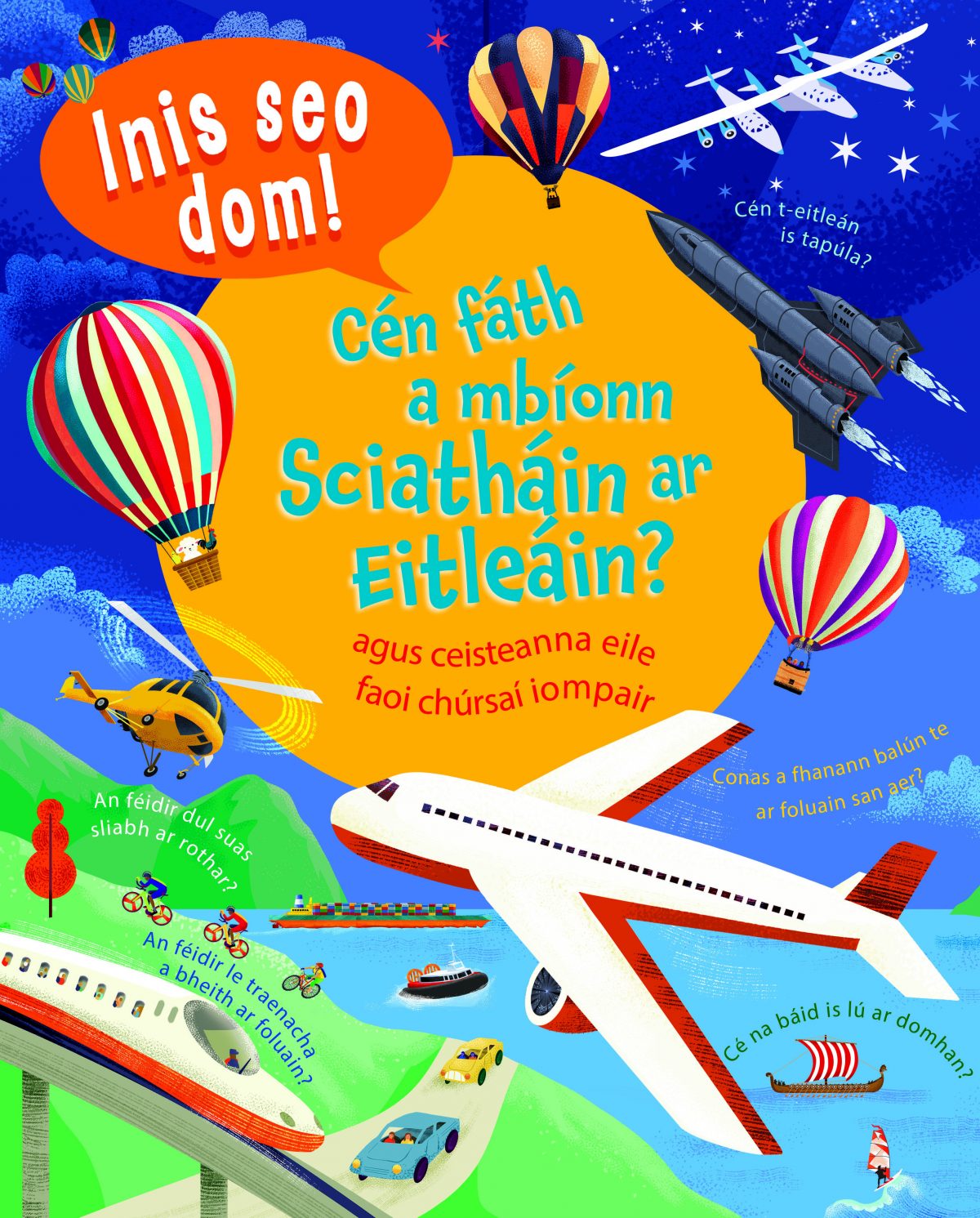 Inis Seo Dom! Cén fáth a mbíonn Sciatháin ar Eitleáin?